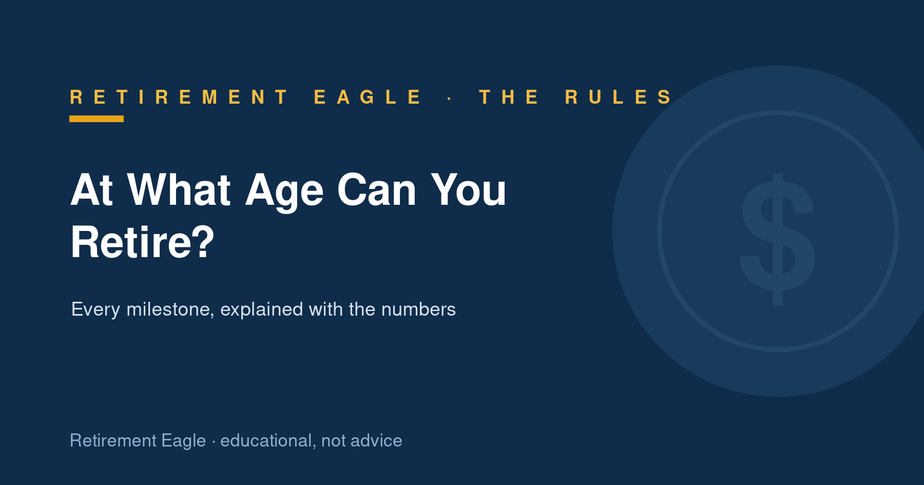 At What Age Can You Retire? Every Milestone, Explained