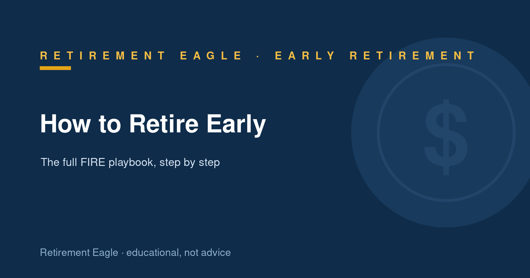 How to Retire Early: The Step-by-Step FIRE Playbook