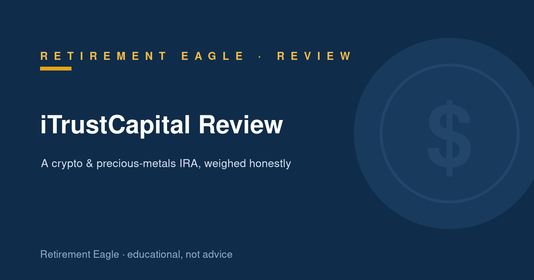 iTrustCapital Crypto IRA Review: Fees, Pros & Cons