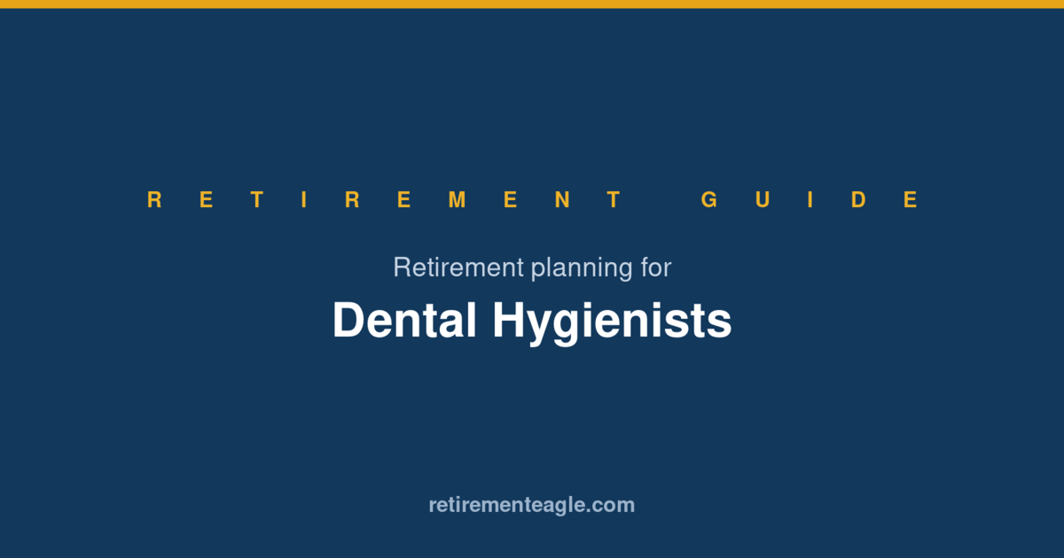 Retirement Planning for Dental Hygienists