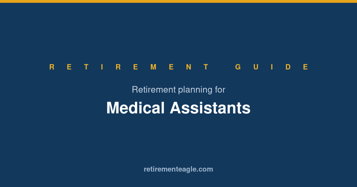 Retirement Planning for Medical Assistants