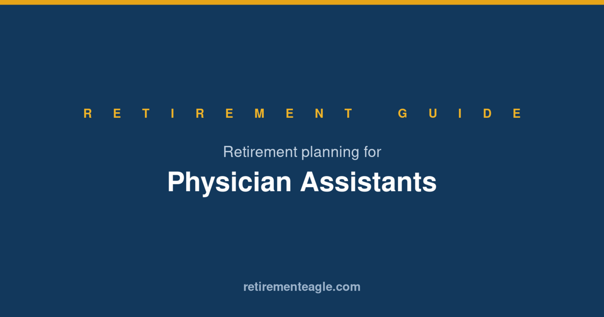 Retirement Planning for Physician Assistants
