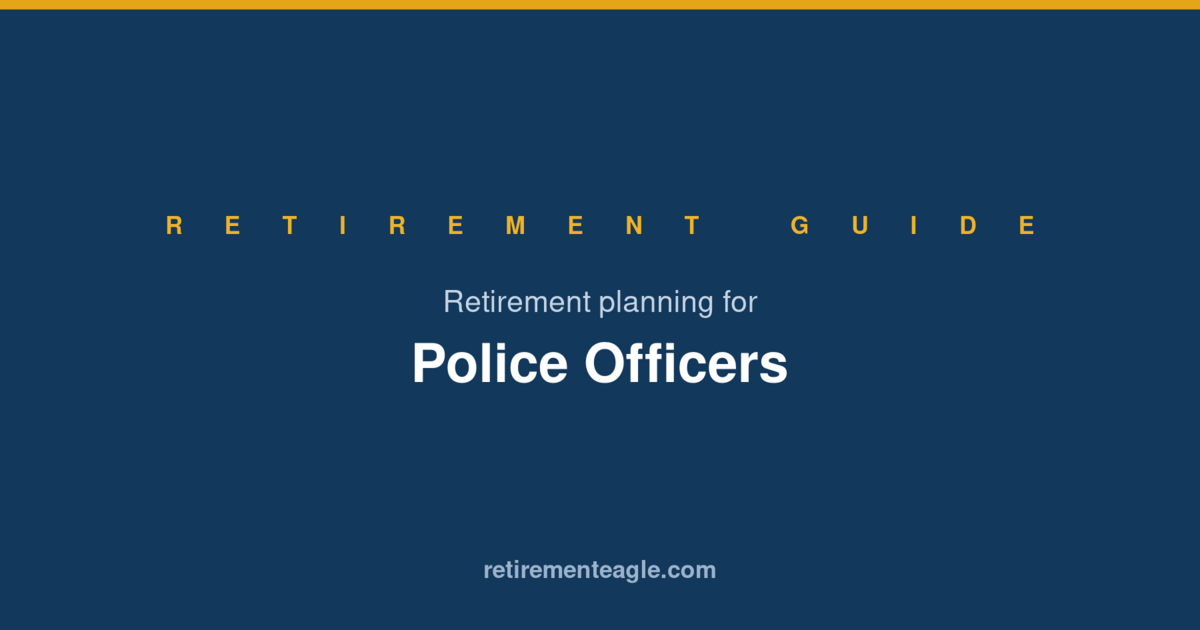 Retirement Planning for Police Officers
