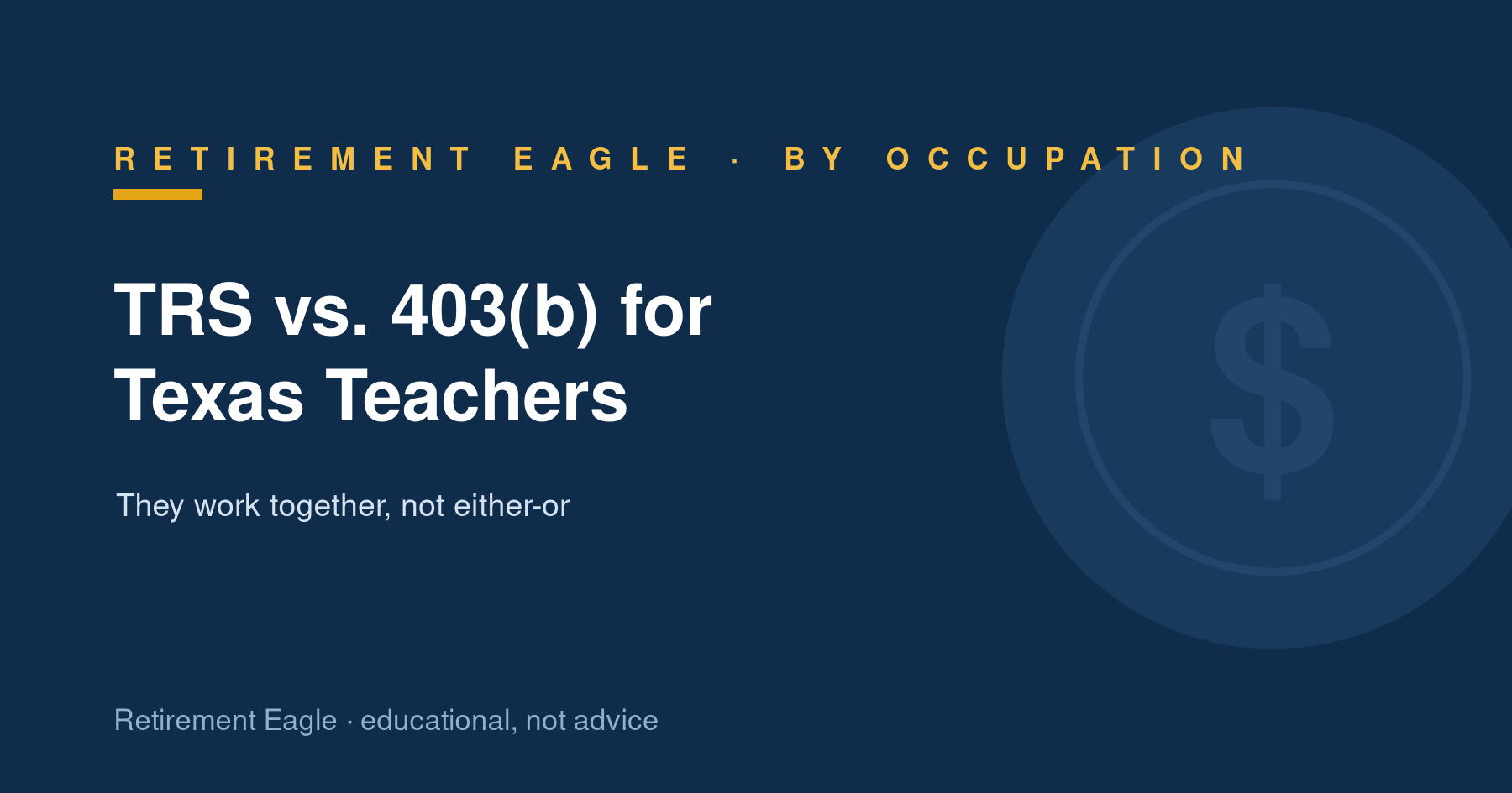 TRS vs. 403(b) for Texas Teachers: How They Actually Work Together