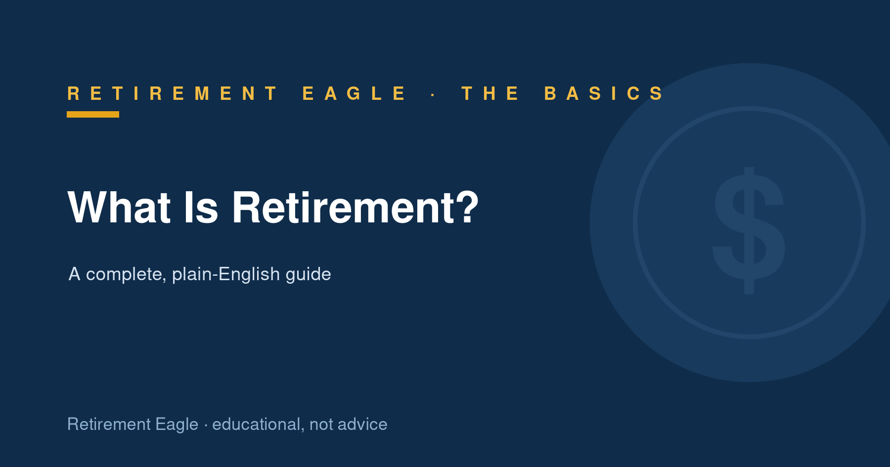 What Is Retirement? A Complete, Plain-English Guide